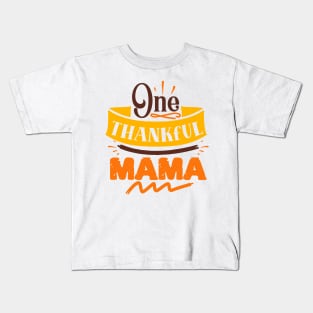 One thankful mama Kids T-Shirt